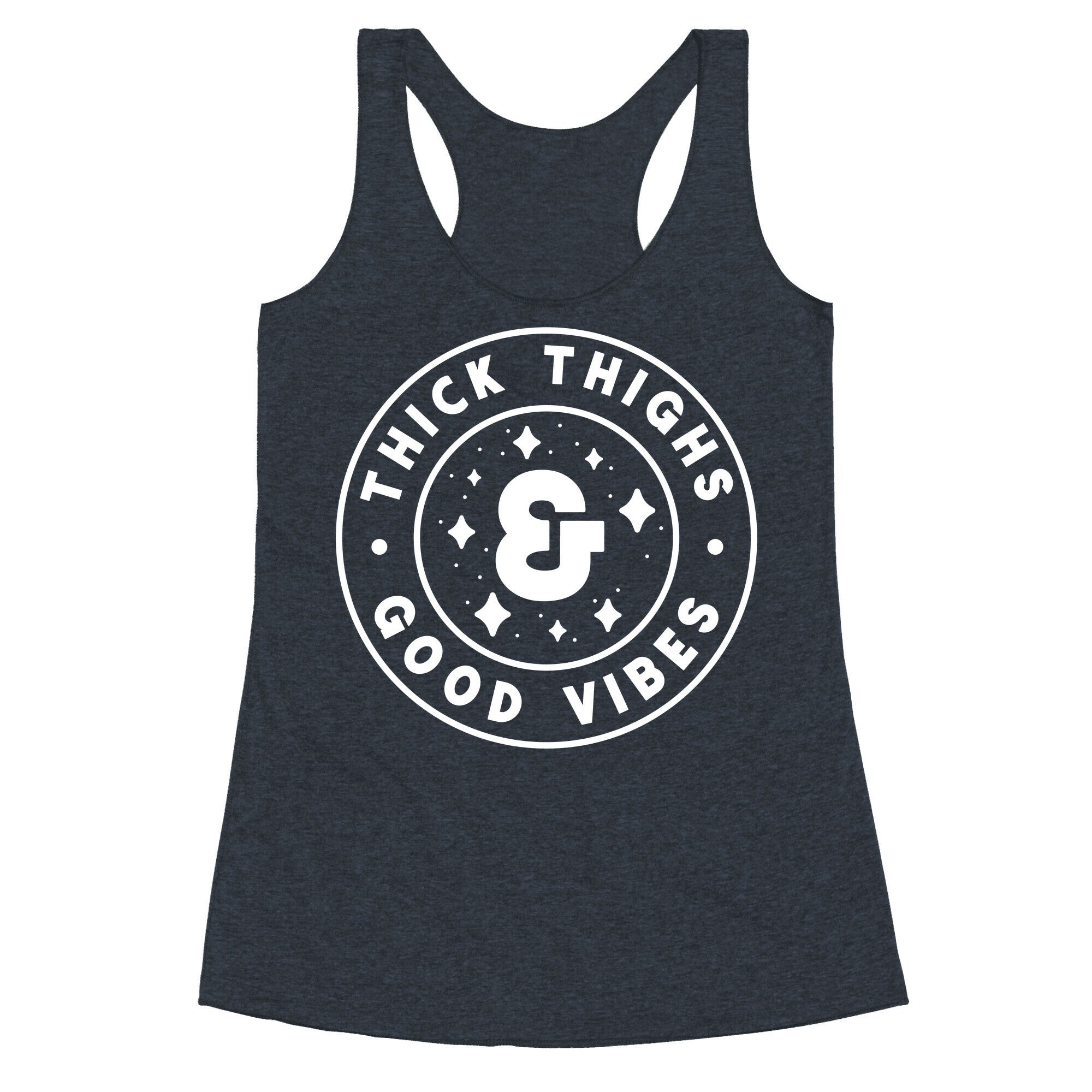 Thick Thighs & Good Vibes Racerback Tank